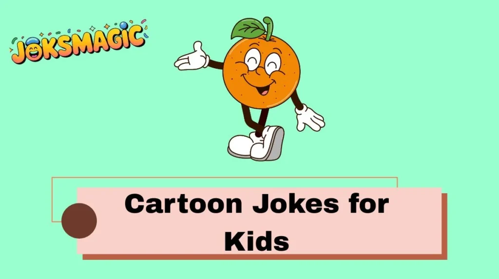 Cartoon Jokes for Kids