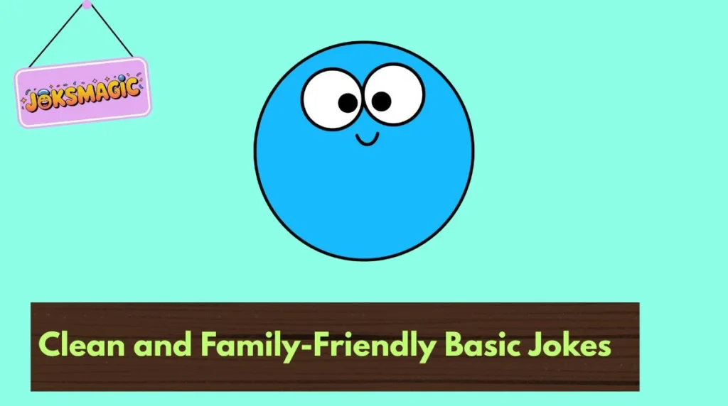 Clean and Family-Friendly Basic Jokes