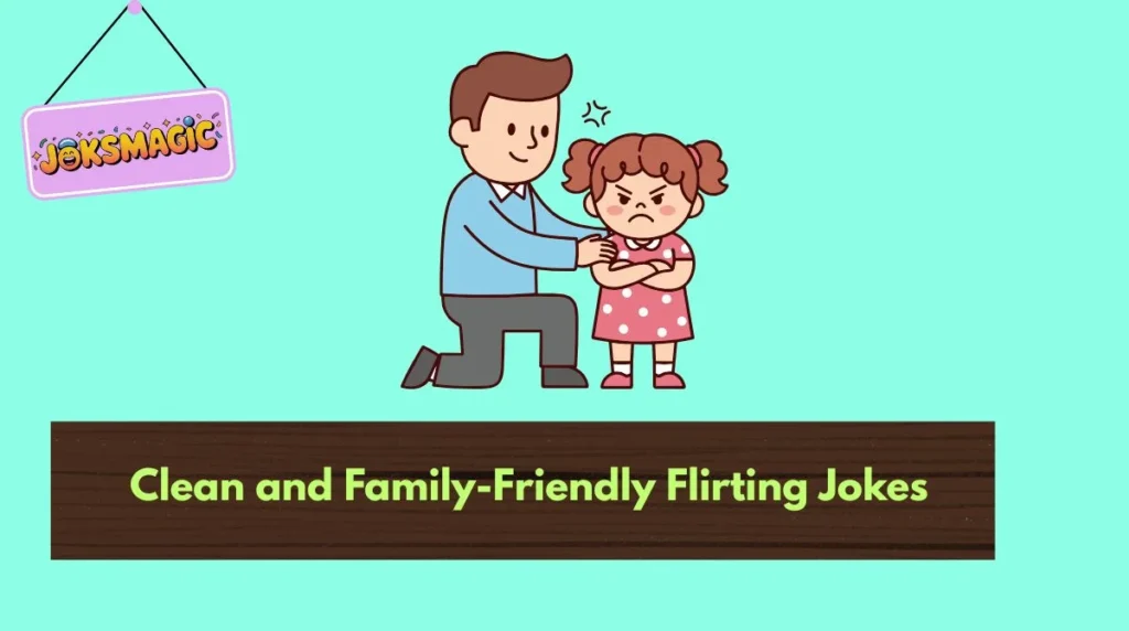 Clean and Family-Friendly Flirting Jokes