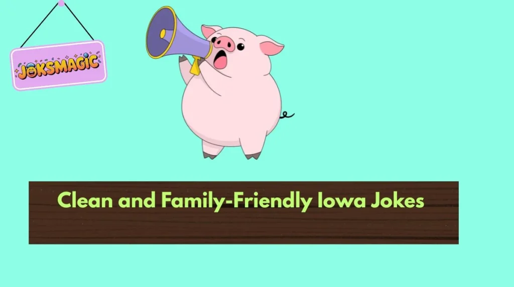 Clean and Family-Friendly Iowa Jokes