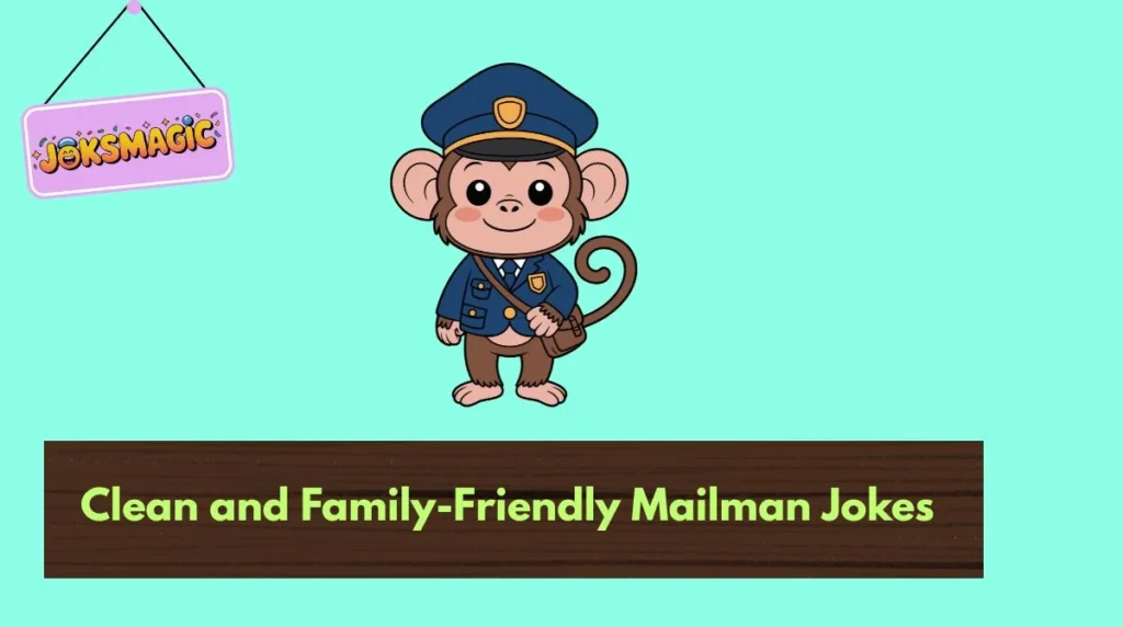 Clean and Family-Friendly Mailman Jokes