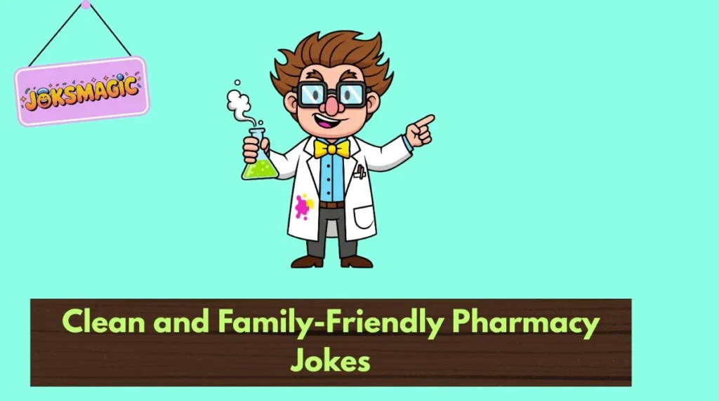 Clean and Family-Friendly Pharmacy Jokes
