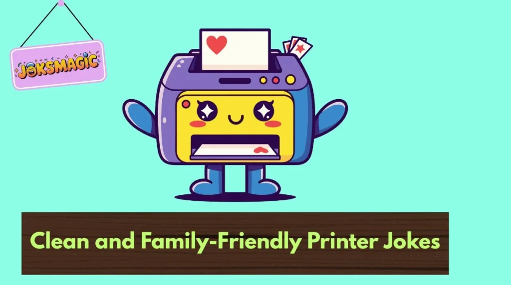 Clean and Family-Friendly Printer Jokes