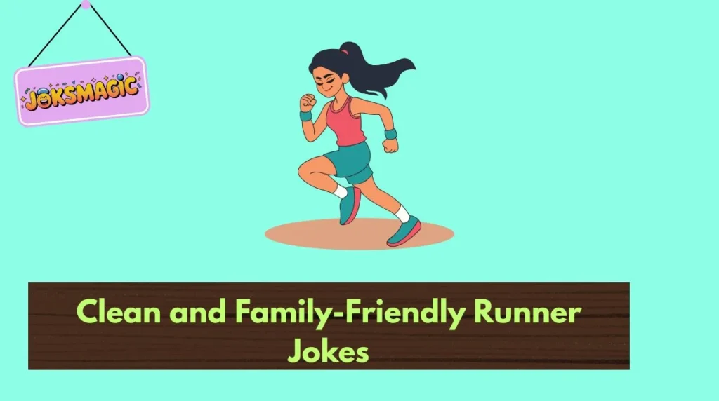Clean and Family-Friendly Runner Jokes