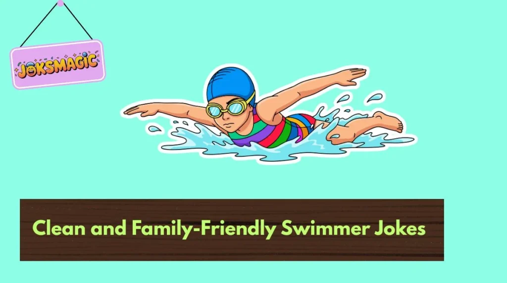 Clean and Family-Friendly Swimmer Jokes