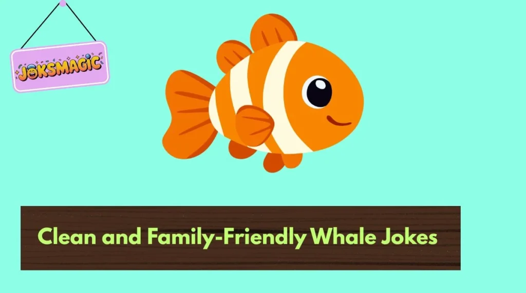 Clean and Family-Friendly Whale Jokes