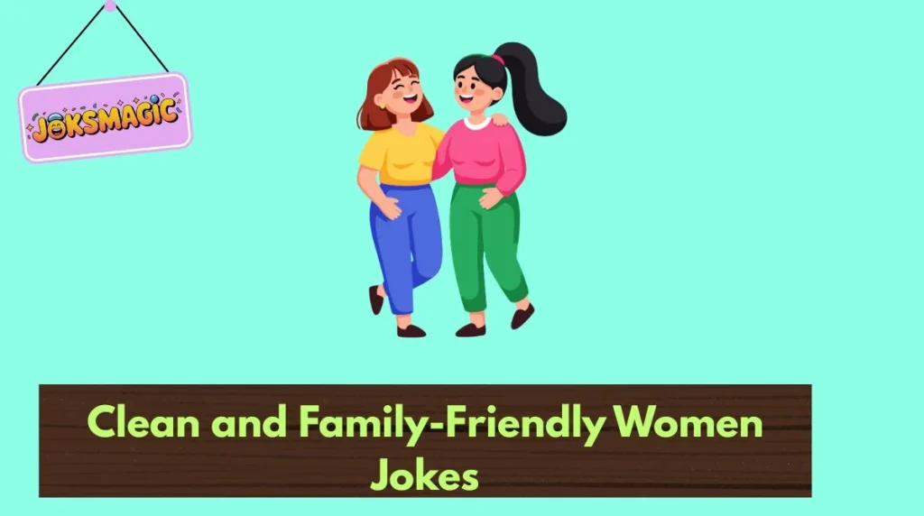 Clean and Family-Friendly Women Jokes