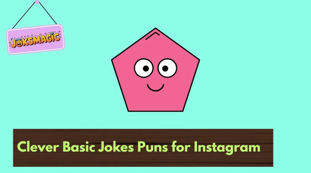 Clever Basic Jokes Puns for Instagram