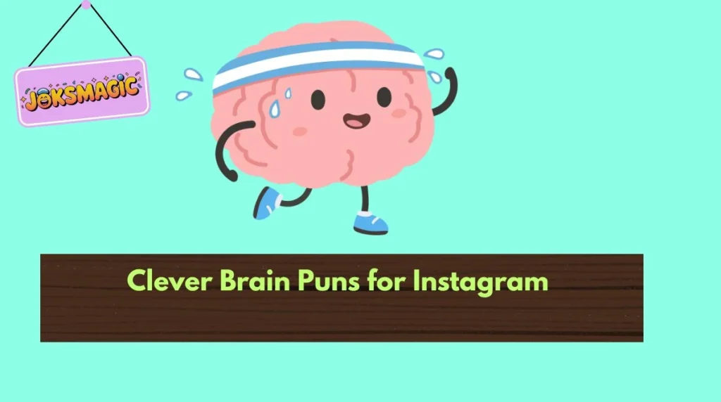 Clever Brain Puns for Instagram