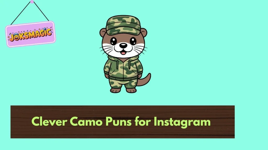 Clever Camo Puns for Instagram