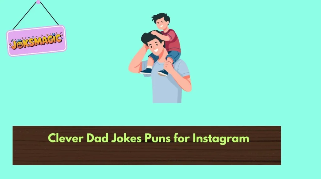 Clever Dad Jokes Puns for Instagram