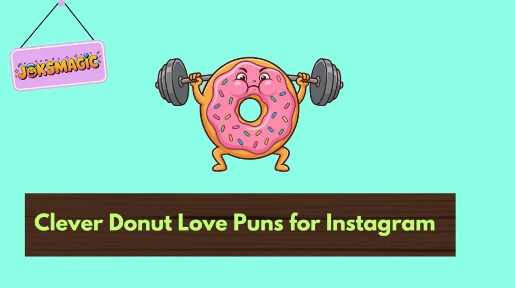 Clever Donut Love Puns for Instagram