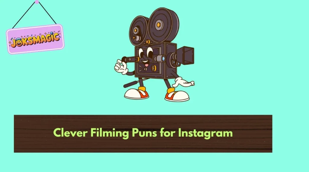 Clever Filming Puns for Instagram