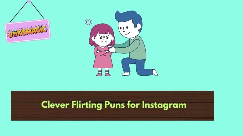 Clever Flirting Puns for Instagram