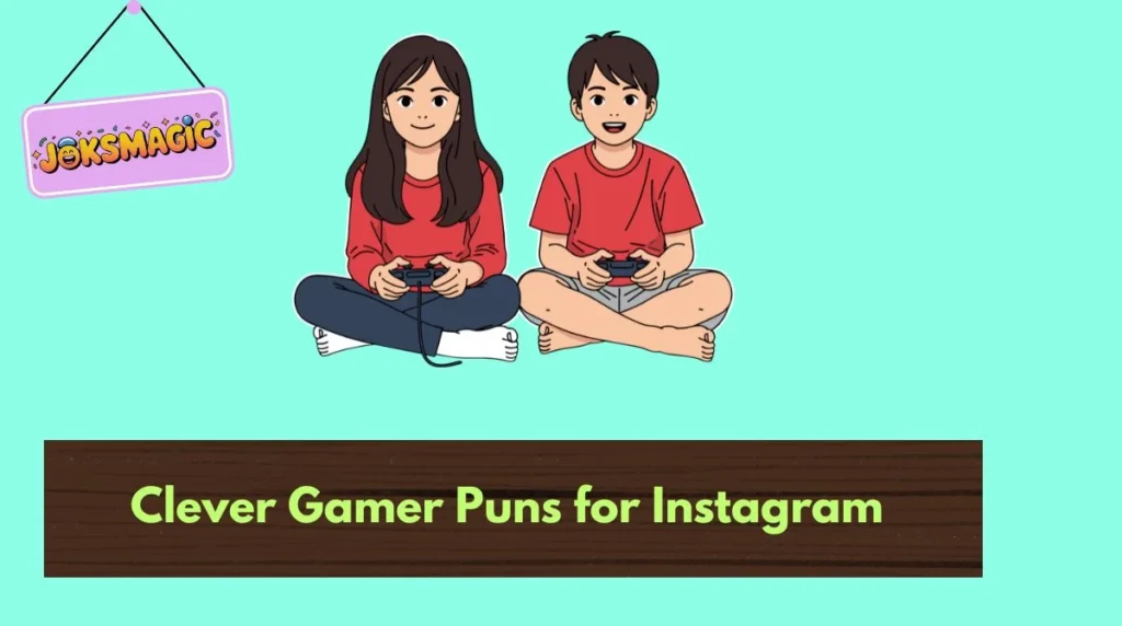 Clever Gamer Puns for Instagram
