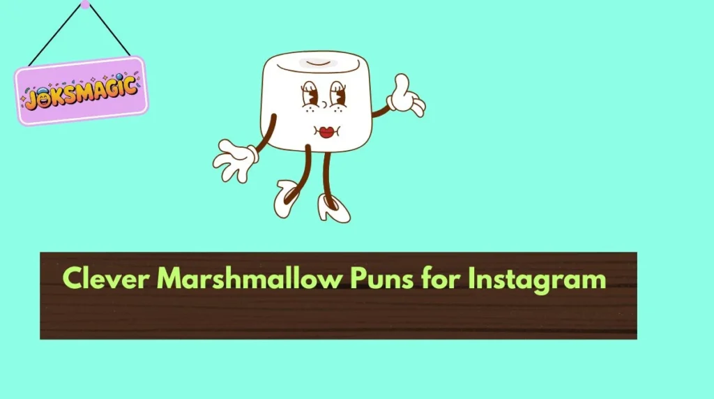 Clever Marshmallow Puns for Instagram