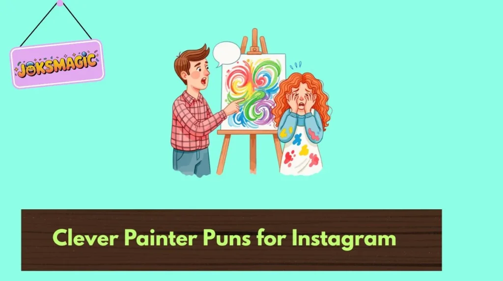 Clever Painter Puns for Instagram