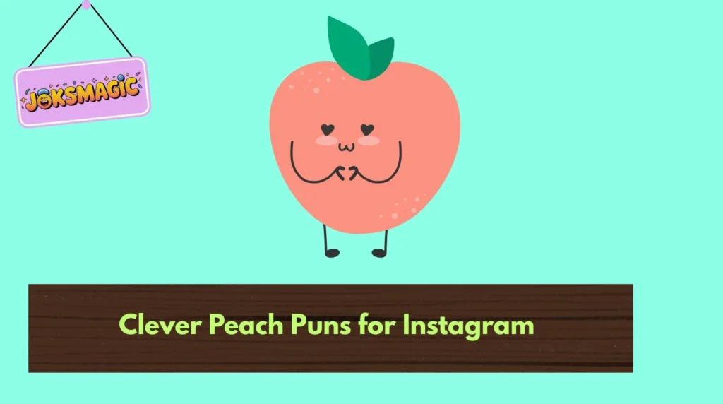 Clever Peach Puns for Instagram