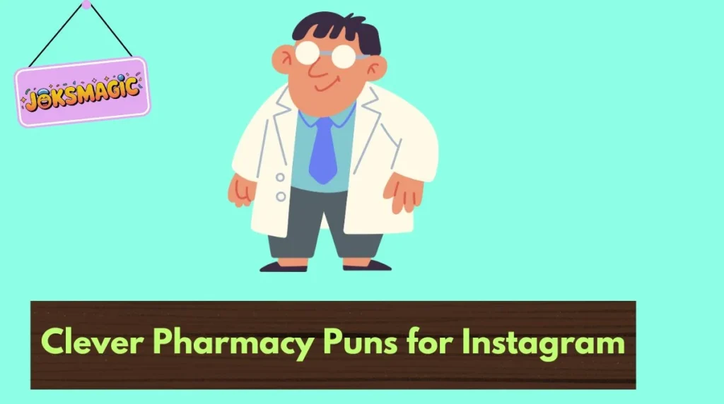 Clever Pharmacy Puns for Instagram