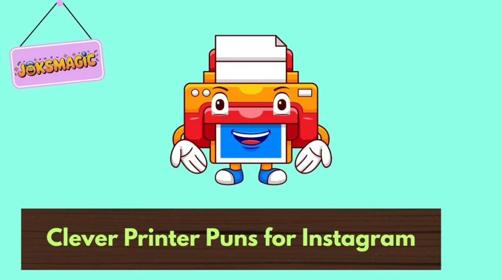 Clever Printer Puns for Instagram