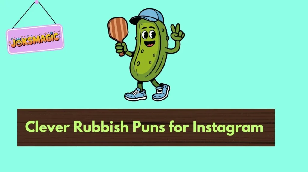 Clever Rubbish Puns for Instagram