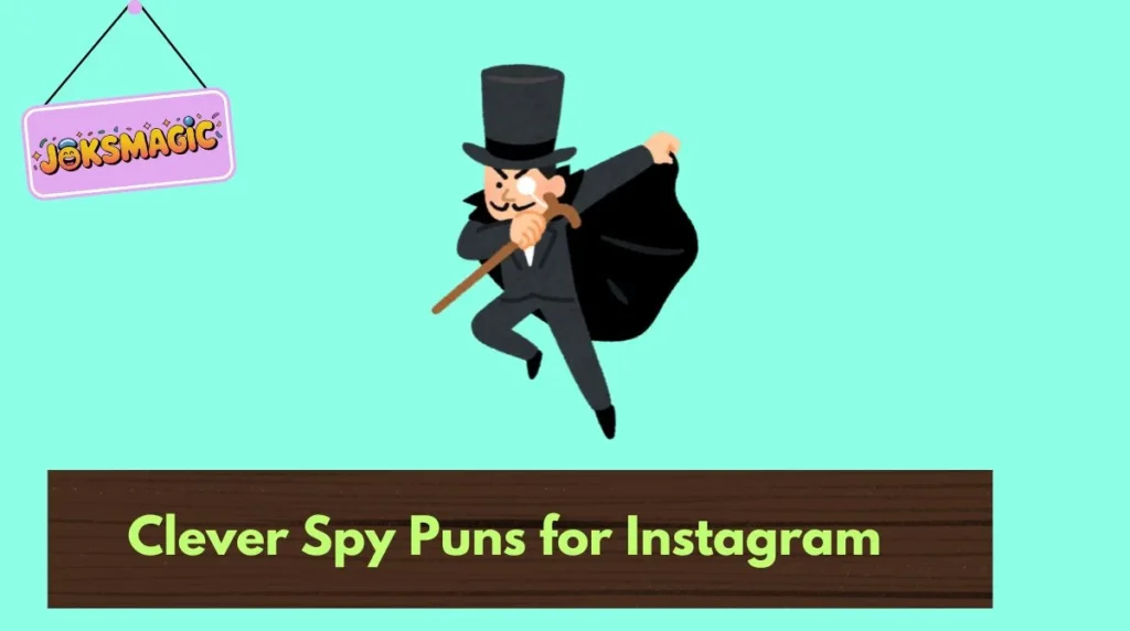 Clever Spy Puns for Instagram