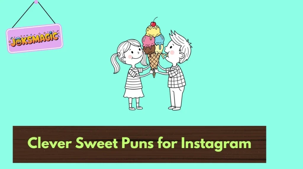 Clever Sweet Puns for Instagram