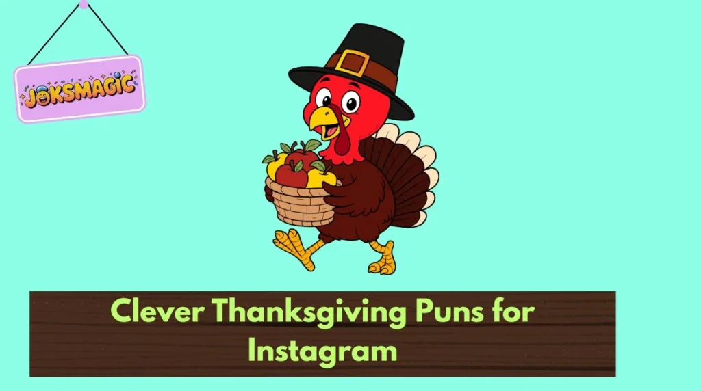 Clever Thanksgiving Puns for Instagram