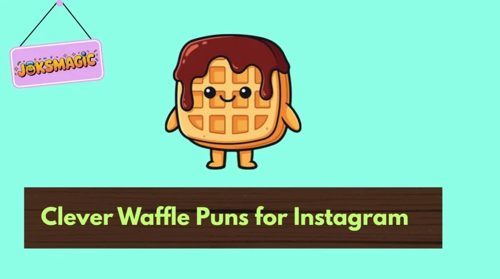 Clever Waffle Puns for Instagram
