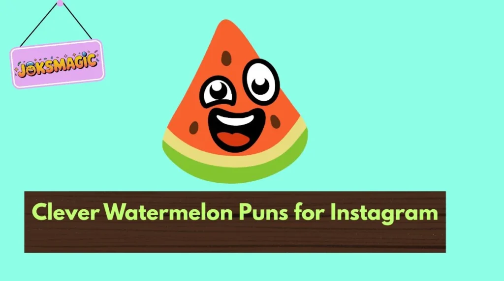 Clever Watermelon Puns for Instagram