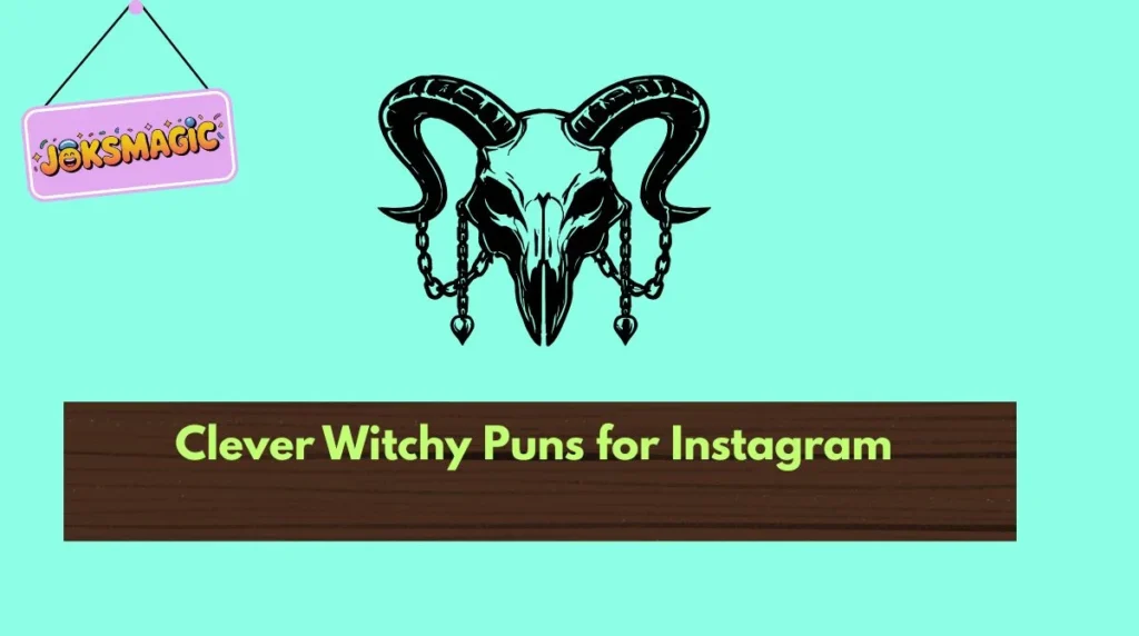 Clever Witchy Puns for Instagram