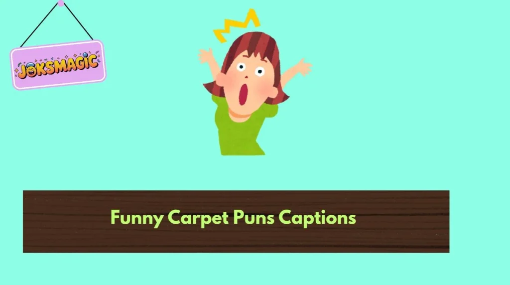 Funny Carpet Puns Captions