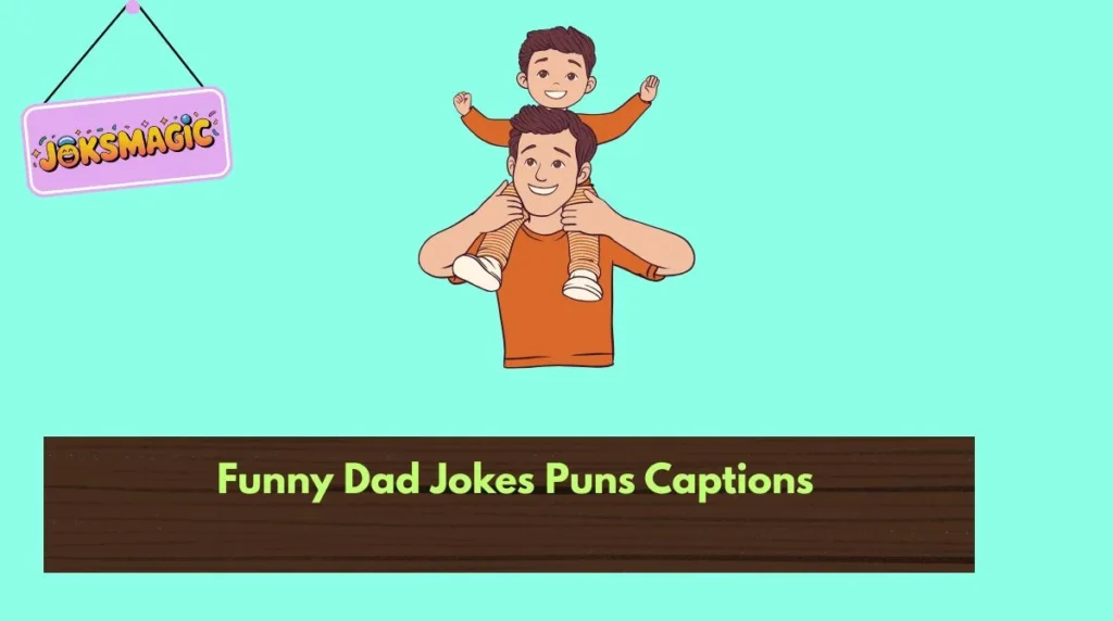 Funny Dad Jokes Puns Captions