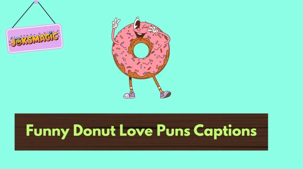 Funny Donut Love Puns Captions