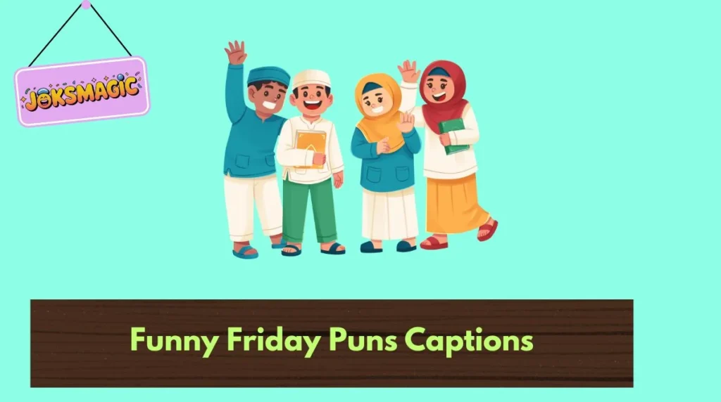 Funny Friday Puns Captions