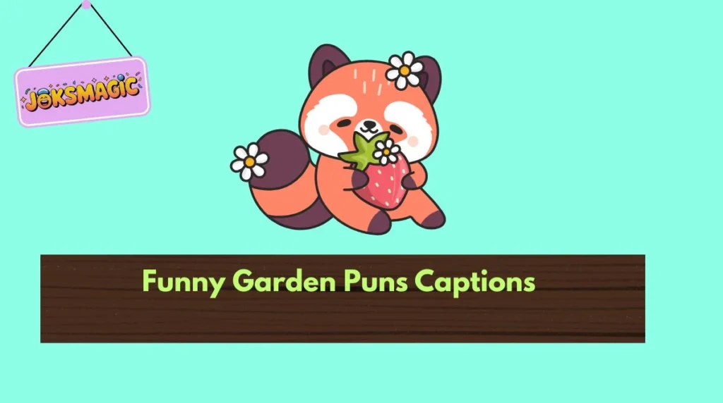 Funny Garden Puns Captions