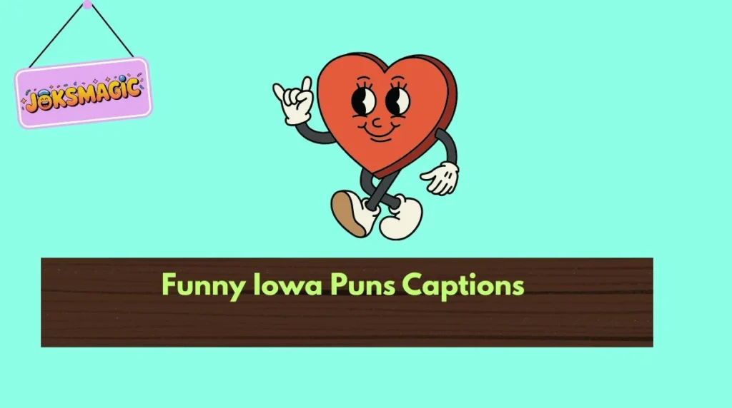 Funny Iowa Puns Captions