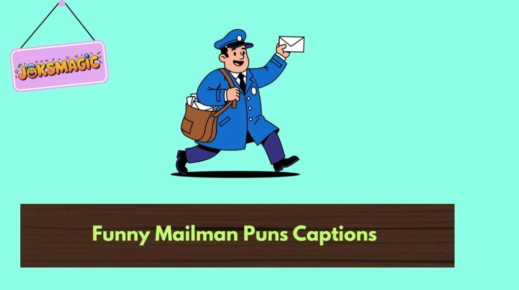 Funny Mailman Puns Captions
