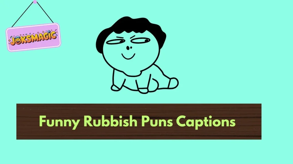Funny Rubbish Puns Captions