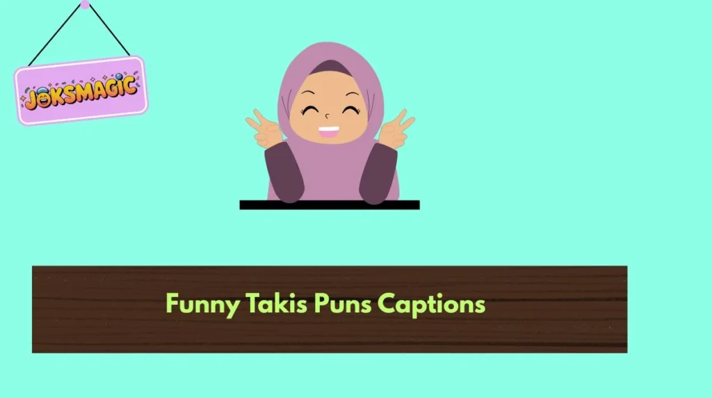 Funny Takis Puns Captions