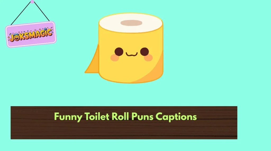 Funny Toilet Roll Puns Captions