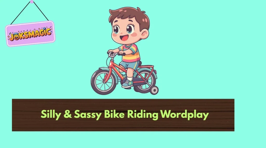 Silly & Sassy Bike Riding Wordplay