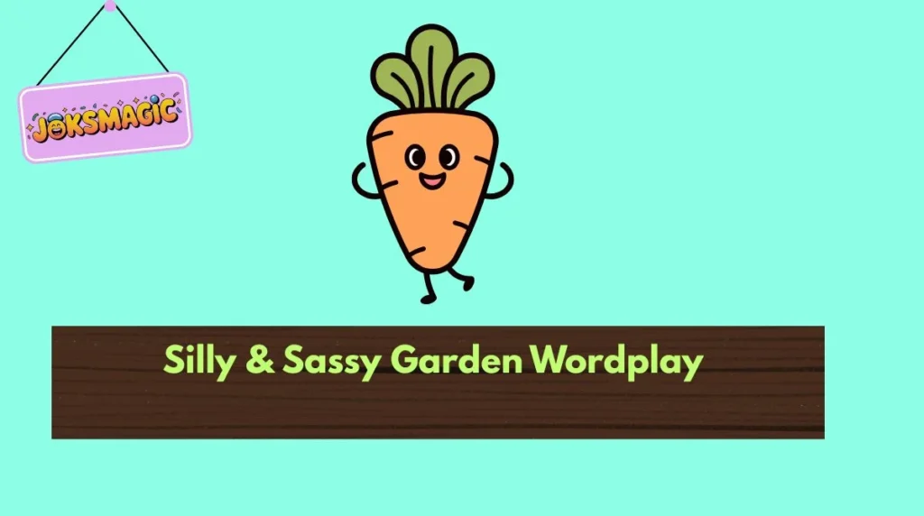 Silly & Sassy Garden Wordplay