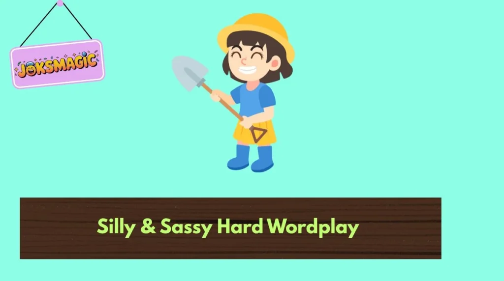 Silly & Sassy Hard Wordplay