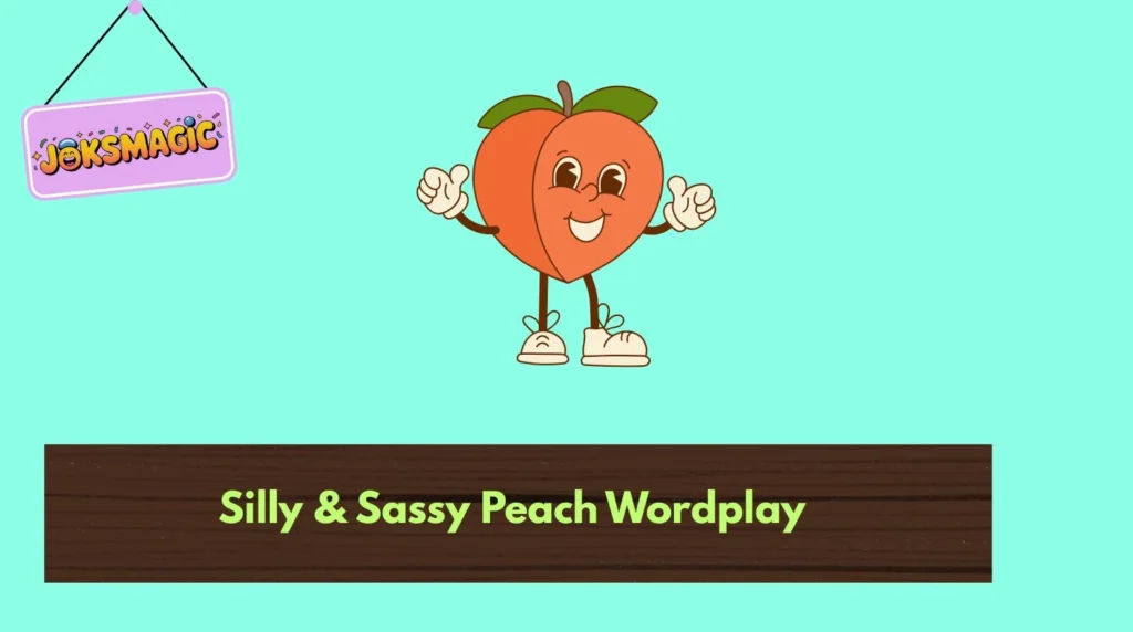 Silly & Sassy Peach Wordplay