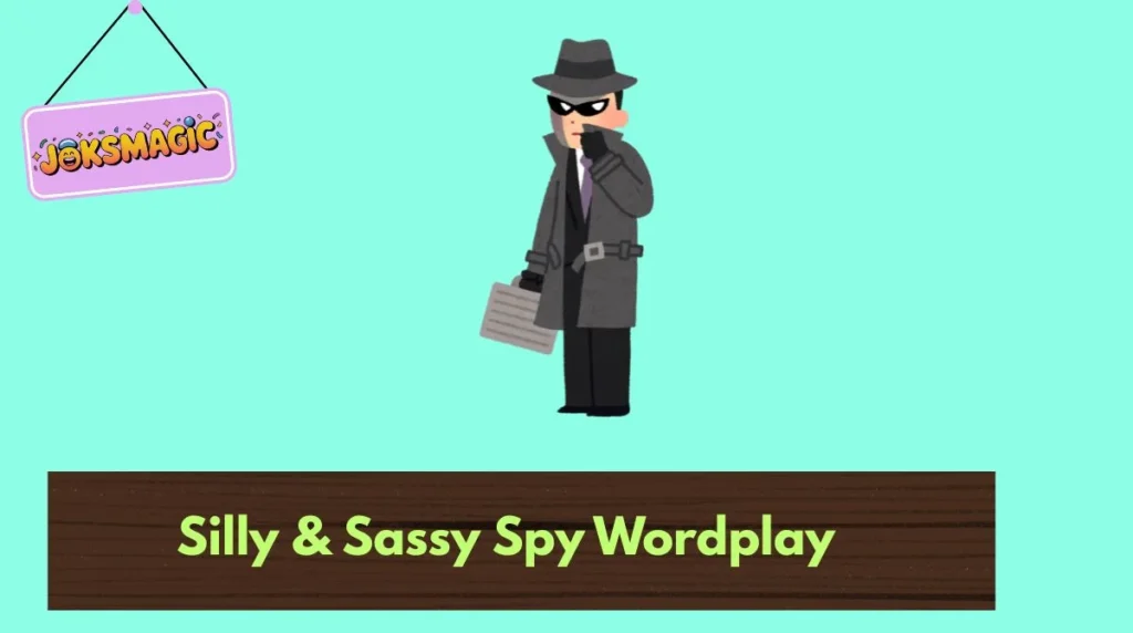 Silly & Sassy Spy Wordplay