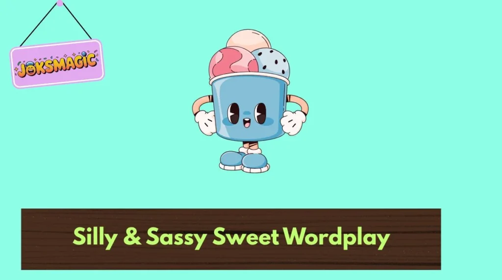 Silly & Sassy Sweet Wordplay