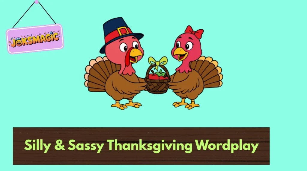 Silly & Sassy Thanksgiving Wordplay
