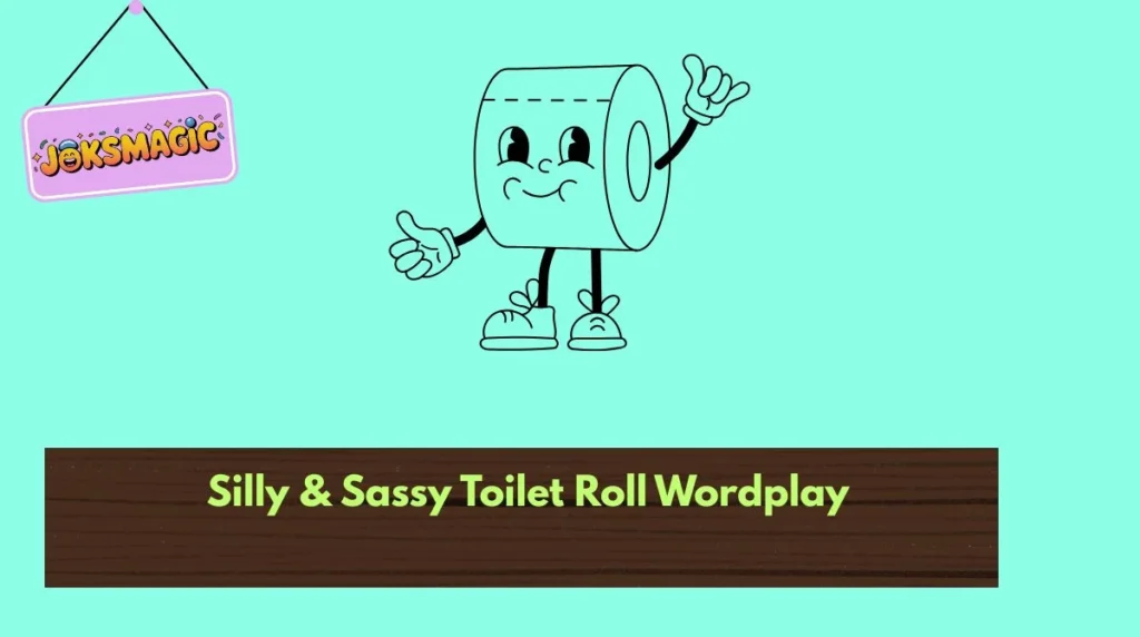 Silly & Sassy Toilet Roll Wordplay