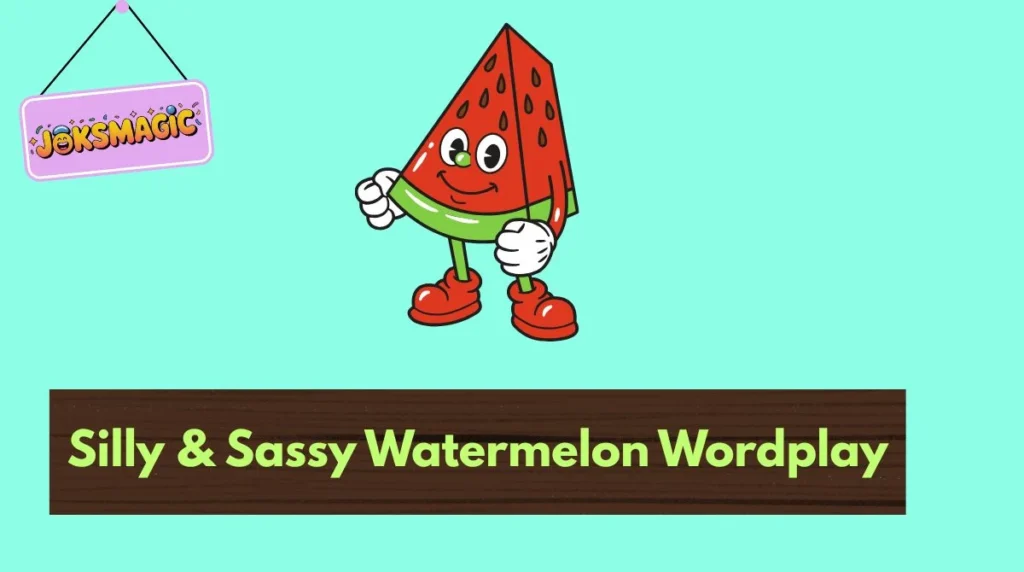 Silly & Sassy Watermelon Wordplay